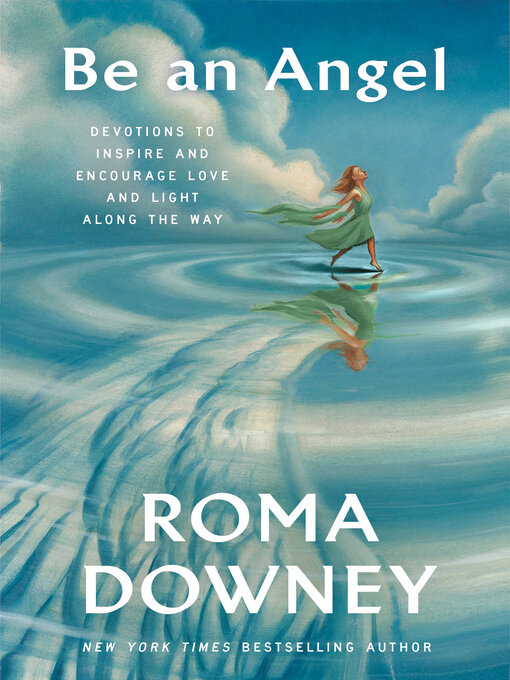 Title details for Be an Angel by Roma Downey - Available